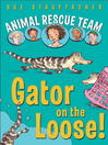 Cover image for Gator on the Loose!